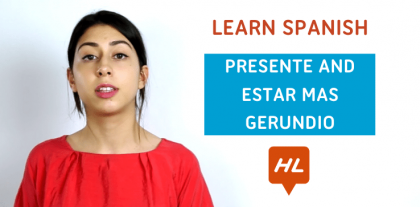 Presente and Estar Mas Gerundio